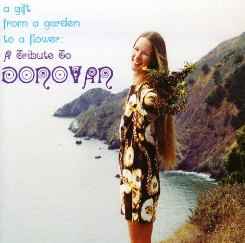 the album cover for Donovan Tribute Gift From A Garden To A Flower - A Gift From A Garden To A