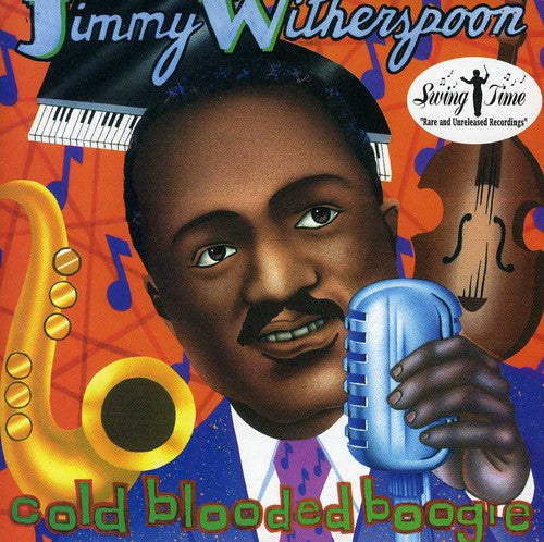 the album cover for Jimmy Witherspoon - Cold Blooded Boogie
