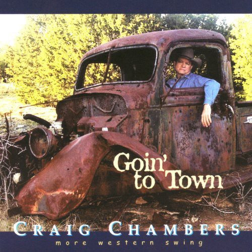 the album cover for Craig Chambers - Goin to Town