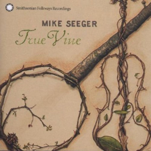 the album cover for Mike Seeger - True Vine