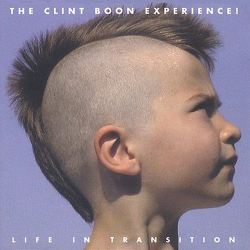 the album cover for Clint Boon Experience - Life in Transition