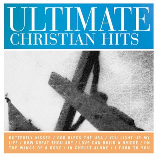 the album cover for Ultimate Christian Hits - Ultimate Christian Hits