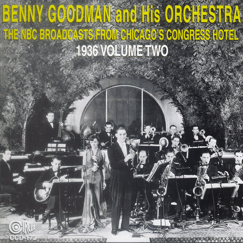the album cover for Benny Goodman & His Orchestra - NBC Broadcasts From Chicago's Congress Hotel, Vol. 2