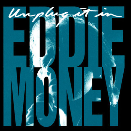 the album cover for Eddie Money - Unplug It in
