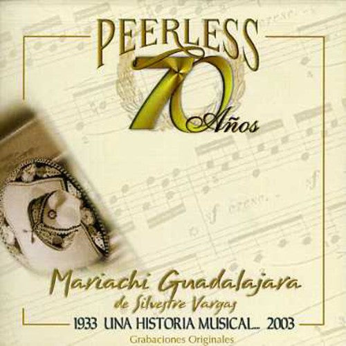 the album cover for Mariachi Guadalajara de Silvestre - 70 Anos Peerless Una Historia Musical