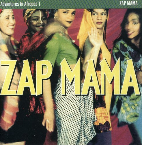 the album cover for Zap Mama - Adventures In Afropea, Vol. 1