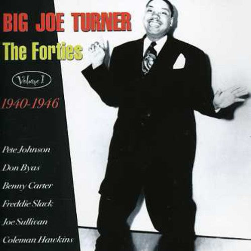 the album cover for Big Turner Joe - The Forties, Vol. 1: 1940-46