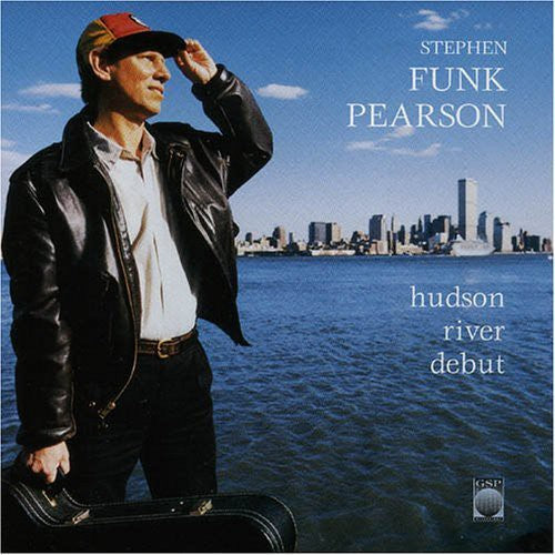 the album cover for Stephen Funk Pearson - Hudson River Debut