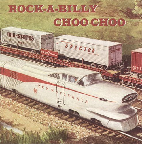 the album cover for Rock-A-Billy Choo Choo - Rock-A-Billy Choo Choo