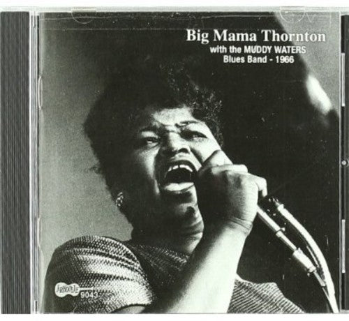 the album cover for Big Mama Thornton - With the Muddy Waters Blues Band 1966