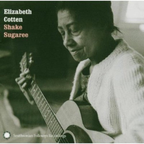 the album cover for Elizabeth Cotten - Elizabeth Cotten: Shake Sugaree