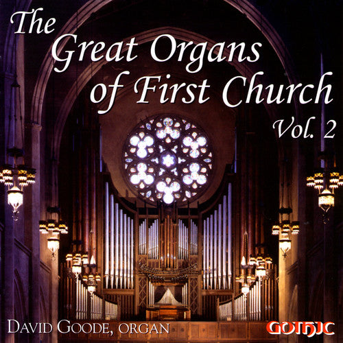 the album cover for David Goode - Great Organs of First Church 2