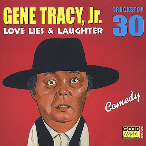 the album cover for Gene Tracy Jr - Love Lies & Laughter 30