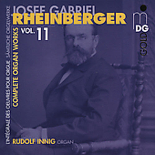 the album cover for J. RHEINBERGER - Complete Organ Works 11