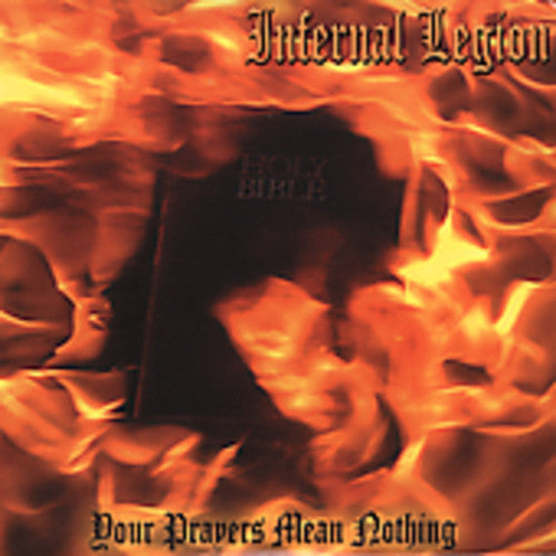 the album cover for Infernal Legion - Your Prayers Mean Nothing