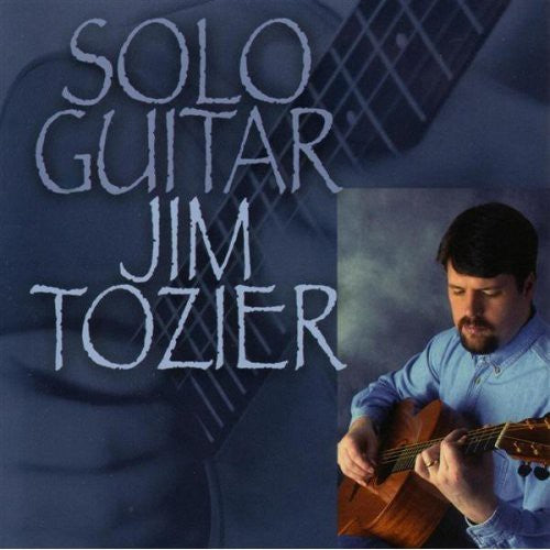 the album cover for Jim Tozier - Solo Guitar