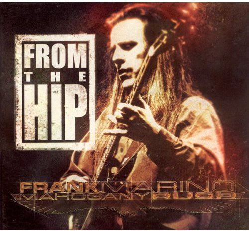 the album cover for Frank Marino & Mahogany Rush - From the Hip