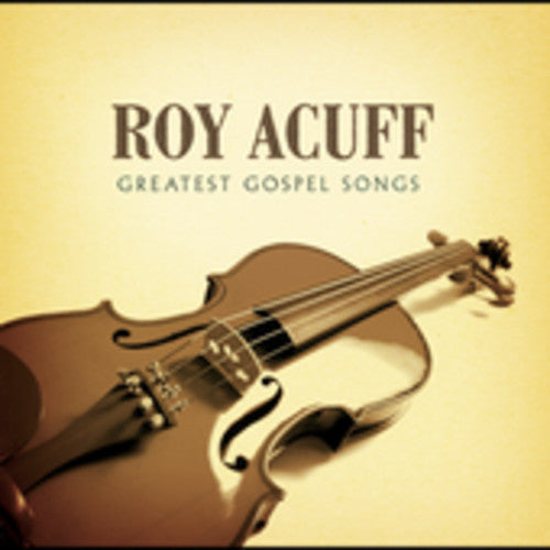 the album cover for Roy Acuff - Greatest Gospel Songs
