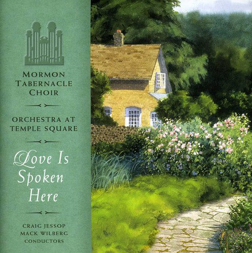 the album cover for The Tabernacle Choir at Temple Square - Love Is Spoken Here