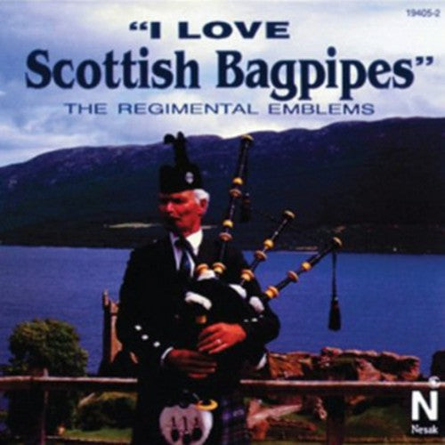 the album cover for REGIMENTAL EMBLEMS - I Love Scottish Bagpipes