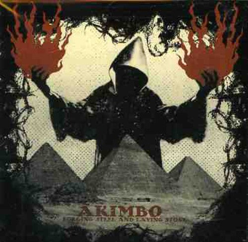 the album cover for Akimbo - Forging Steel and Laying Stone