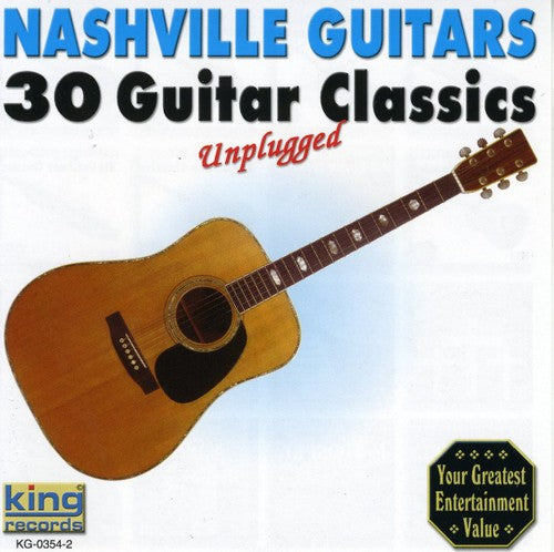 the album cover for Nashville Guitars - 30 Guitar Classics Unplugged