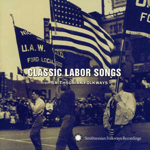 the album cover for Classic Labor Songs From Smithsonian Folkways - Classic Labor Songs From Smithsonian Flokways