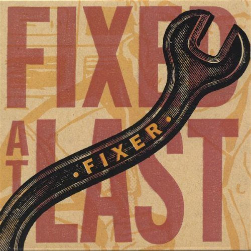 the album cover for Fixer - Fixed at Last
