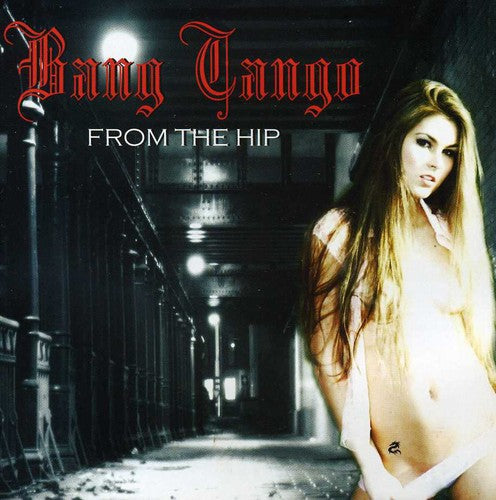the album cover for Bang Tango - From the Hip