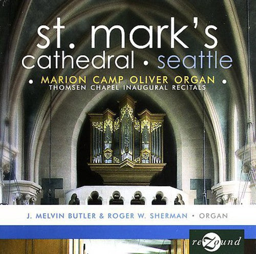 the album cover for Roger W. Sherman - Thomsen Chapel Inaugural Recitals