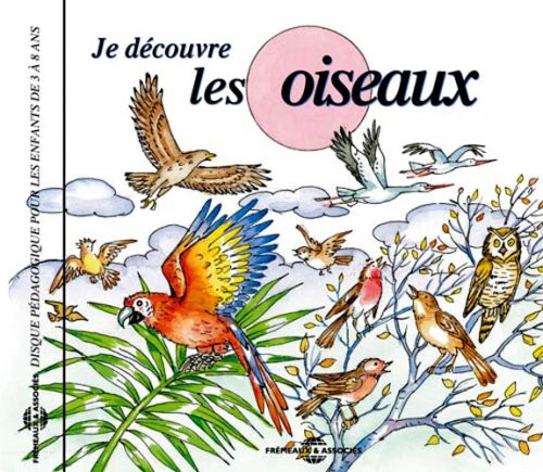 the album cover for Soundscape - Soundscape Presentations For Children: Je Decouvre Les Oiseaux