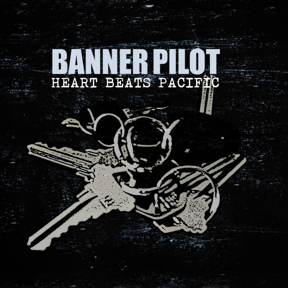 the album cover for Banner Pilot - Heart Beats Pacific