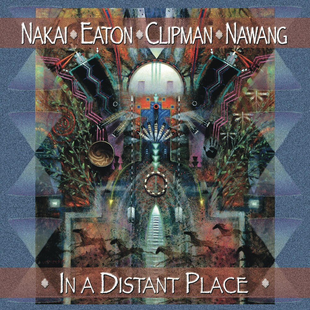 the album cover for Nakai/Eaton/Clipman/Nawang - In a Distant Place