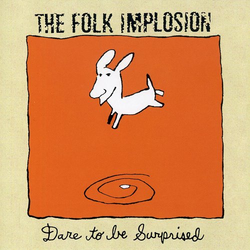 the album cover for Folk Implosion - Dare to Be Surprised