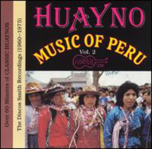 the album cover for Huayno Music Of Peru - Huayno Music of Peru 2 / Various