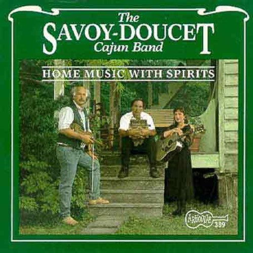 the album cover for Savoy-Doucet Cajun Band - Home Music with Spirits