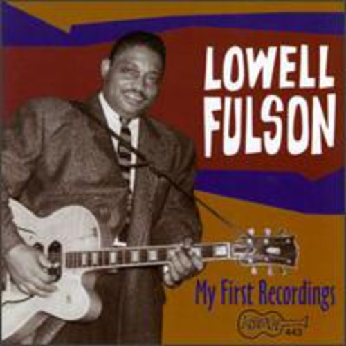 the album cover for Lowell Fulson - My First Recordings