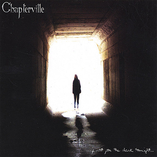 the album cover for Chapterville - If Not for the Dark Tonight