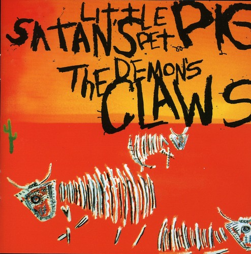 the album cover for Demons Claws - Satan's Little Pet Pig