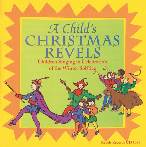 the album cover for Revels Childrens Choir - A Child's Christmas Revels