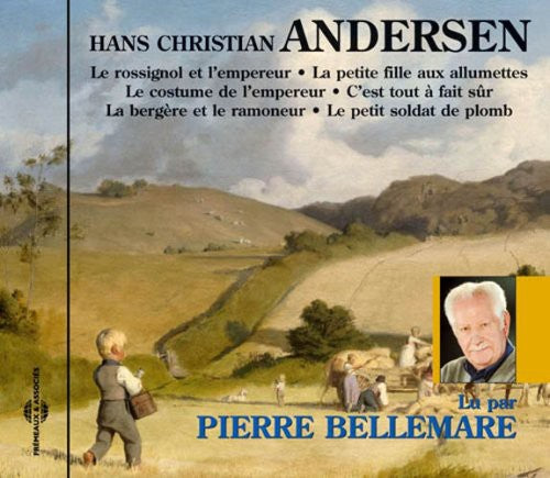 the album cover for Pierre Bellemare - Le Rossignol Et L'empereur: Hans Christian Andersen