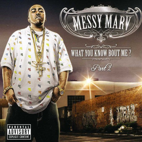 the album cover for Messy Marv - What You Know About Me 2