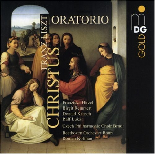 the album cover for Liszt / Hirzel / Remmert / Kaasch / Cpo / Kofman - Christus Oratorio