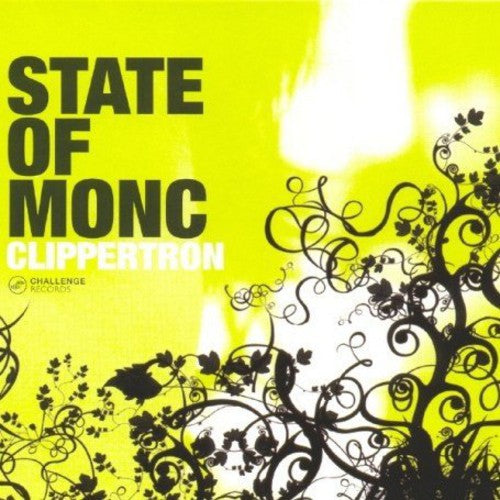 the album cover for State Of Monc - Clippertron