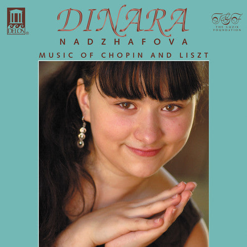 the album cover for Dinara Nadhafova - Music of Chopin & Liszt