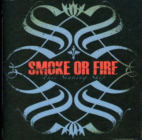 the album cover for Smoke Or Fire - This Sinking Ship