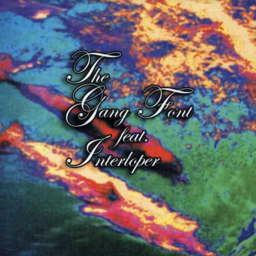 the album cover for The Gang Font - Gang Font Featuring Interloper