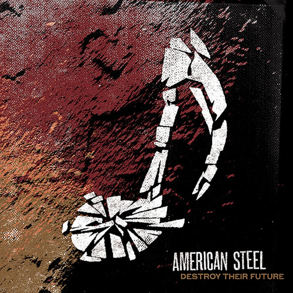 the album cover for American Steel - Destroy Their Future