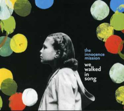 the album cover for Innocence Mission - We Walked in Song