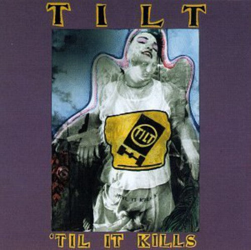 the album cover for Tilt - Til It Kills